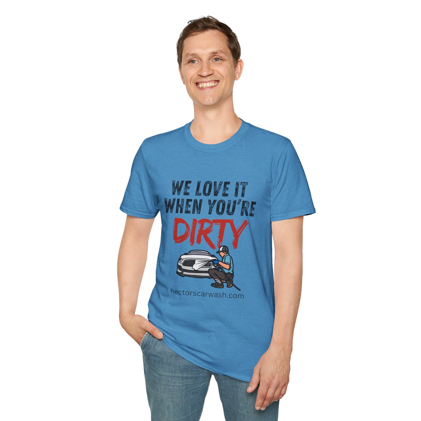'We Love It When You're Dirty' Car Lovers Unisex Soft Style T-Shirt