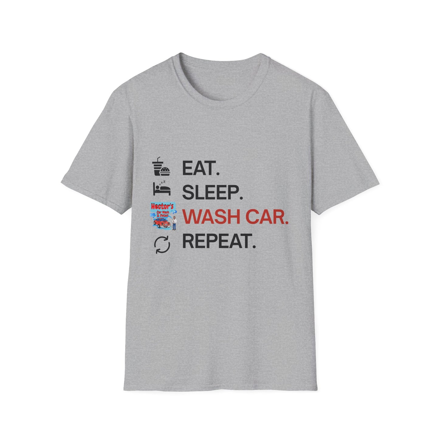 Hector's 'Eat Sleep Wash Car Repeat' (Black Lettering) Unisex Soft Style T-Shirt