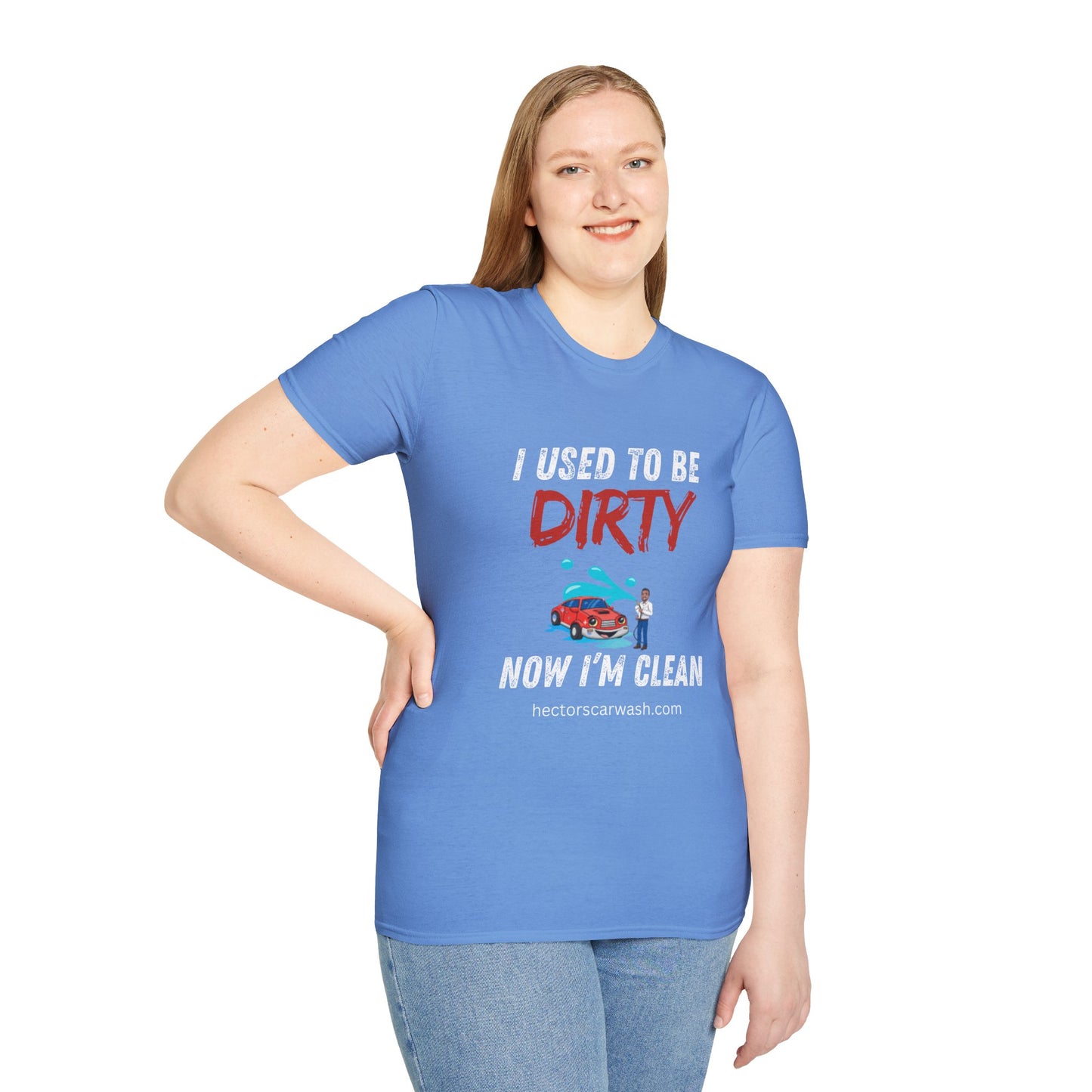 Hector's 'I Used to Be Dirty, Now I'm Clean' Funny Car Wash Unisex Soft Style T-Shirt