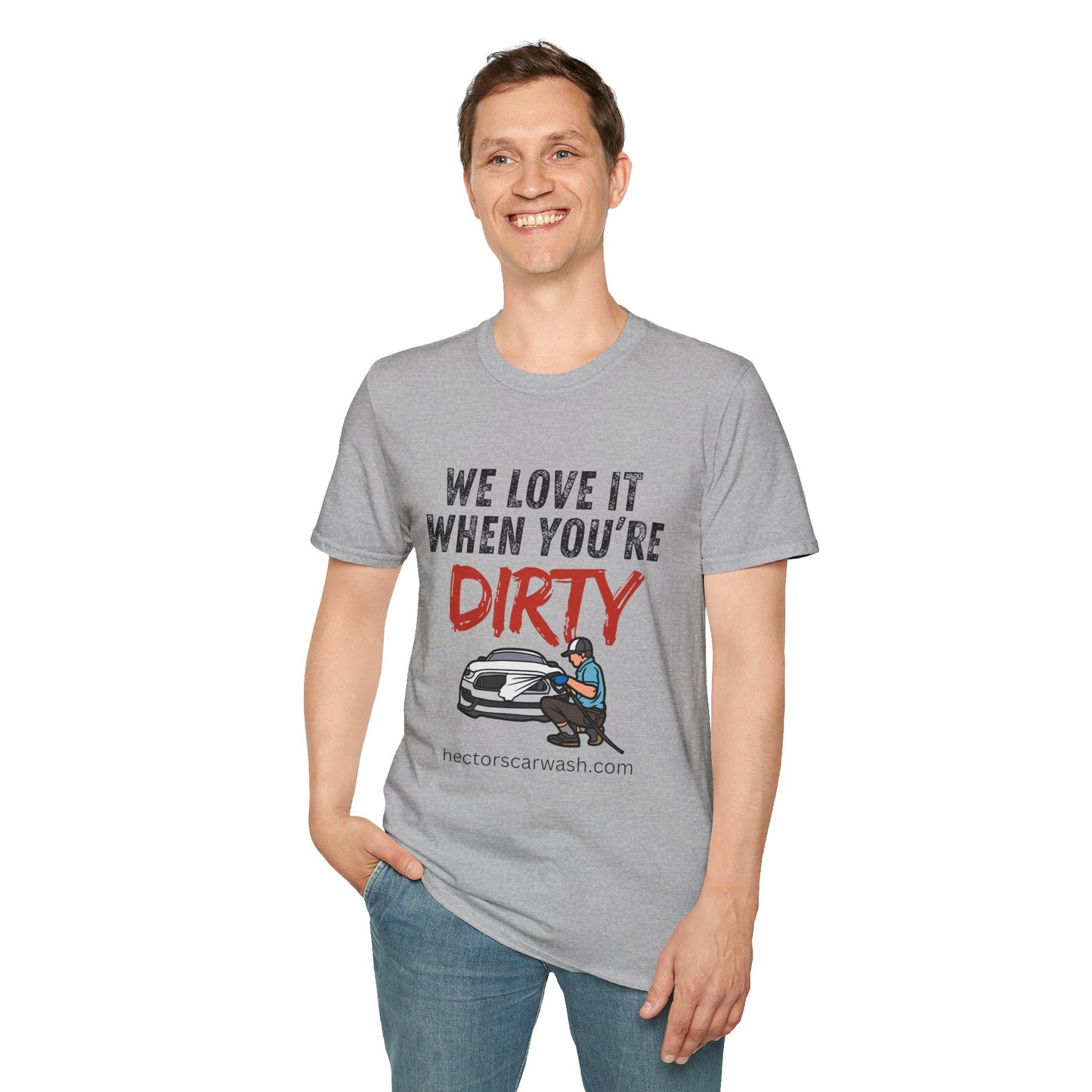 'We Love It When You're Dirty' Car Lovers Unisex Soft Style T-Shirt