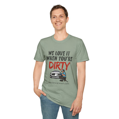 'We Love It When You're Dirty' Car Lovers Unisex Soft Style T-Shirt