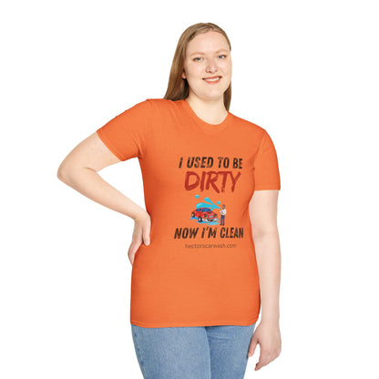 Hector's 'I Used to Be Dirty, Now I'm Clean' (Black Lettering) Funny Car Wash Unisex Soft Style T-Shirt