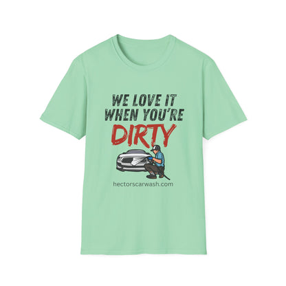 'We Love It When You're Dirty' Car Lovers Unisex Soft Style T-Shirt