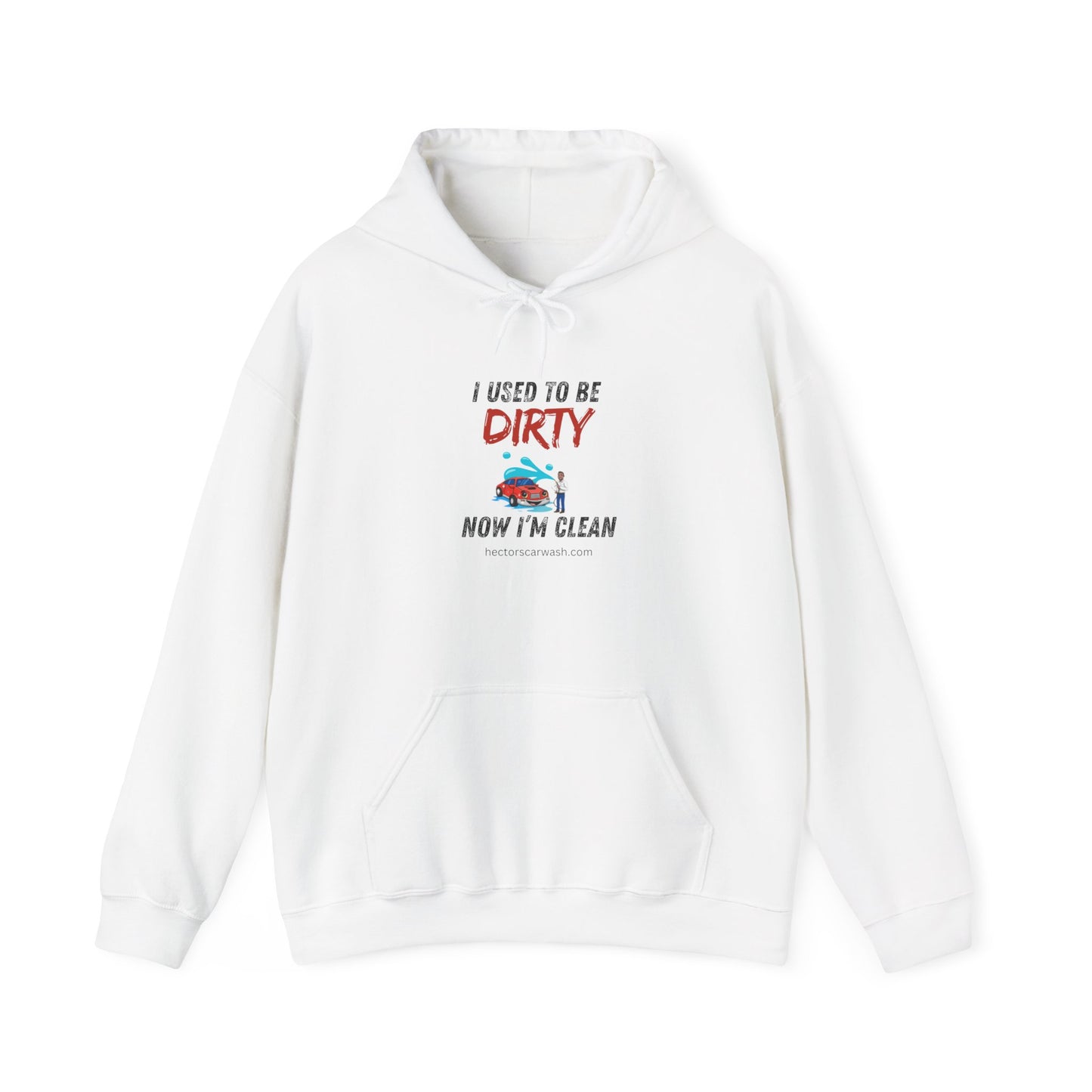 Hectors' 'I Used to Be Dirty Now I'm Clean' Hoodie - Unisex Heavy Blend Sweatshirt