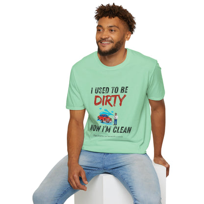 Hector's 'I Used to Be Dirty, Now I'm Clean' (Black Lettering) Funny Car Wash Unisex Soft Style T-Shirt