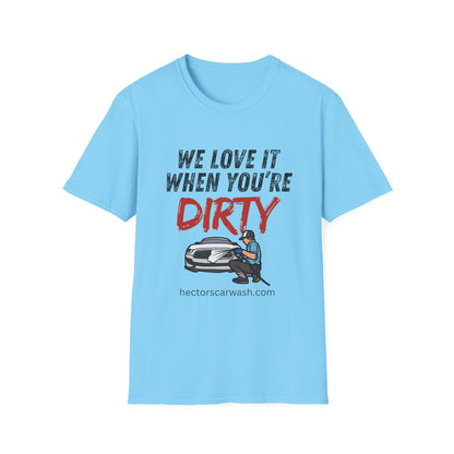 'We Love It When You're Dirty' Car Lovers Unisex Soft Style T-Shirt