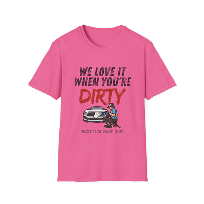 'We Love It When You're Dirty' Car Lovers Unisex Soft Style T-Shirt