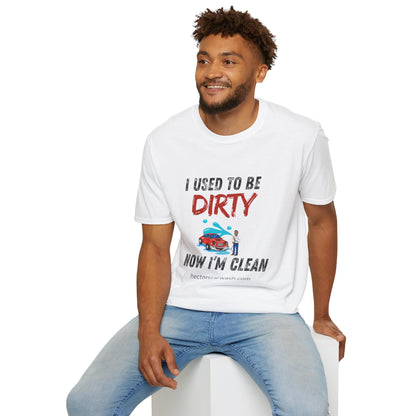 Hector's 'I Used to Be Dirty, Now I'm Clean' (Black Lettering) Funny Car Wash Unisex Soft Style T-Shirt