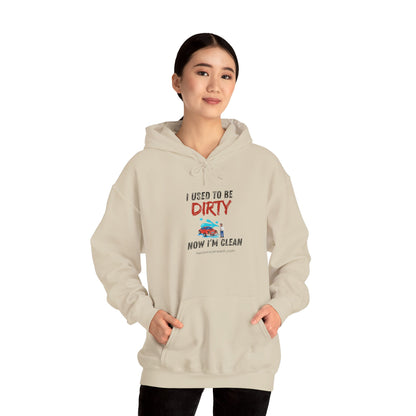 Hectors' 'I Used to Be Dirty Now I'm Clean' Hoodie - Unisex Heavy Blend Sweatshirt