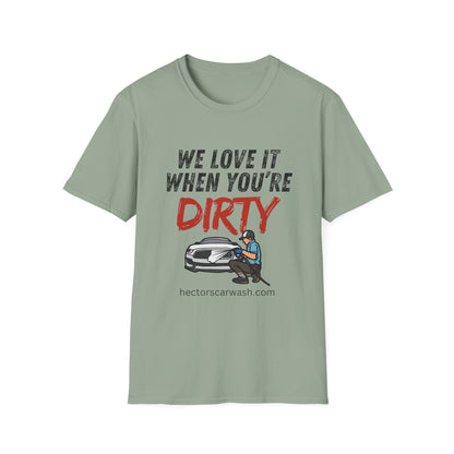'We Love It When You're Dirty' Car Lovers Unisex Soft Style T-Shirt