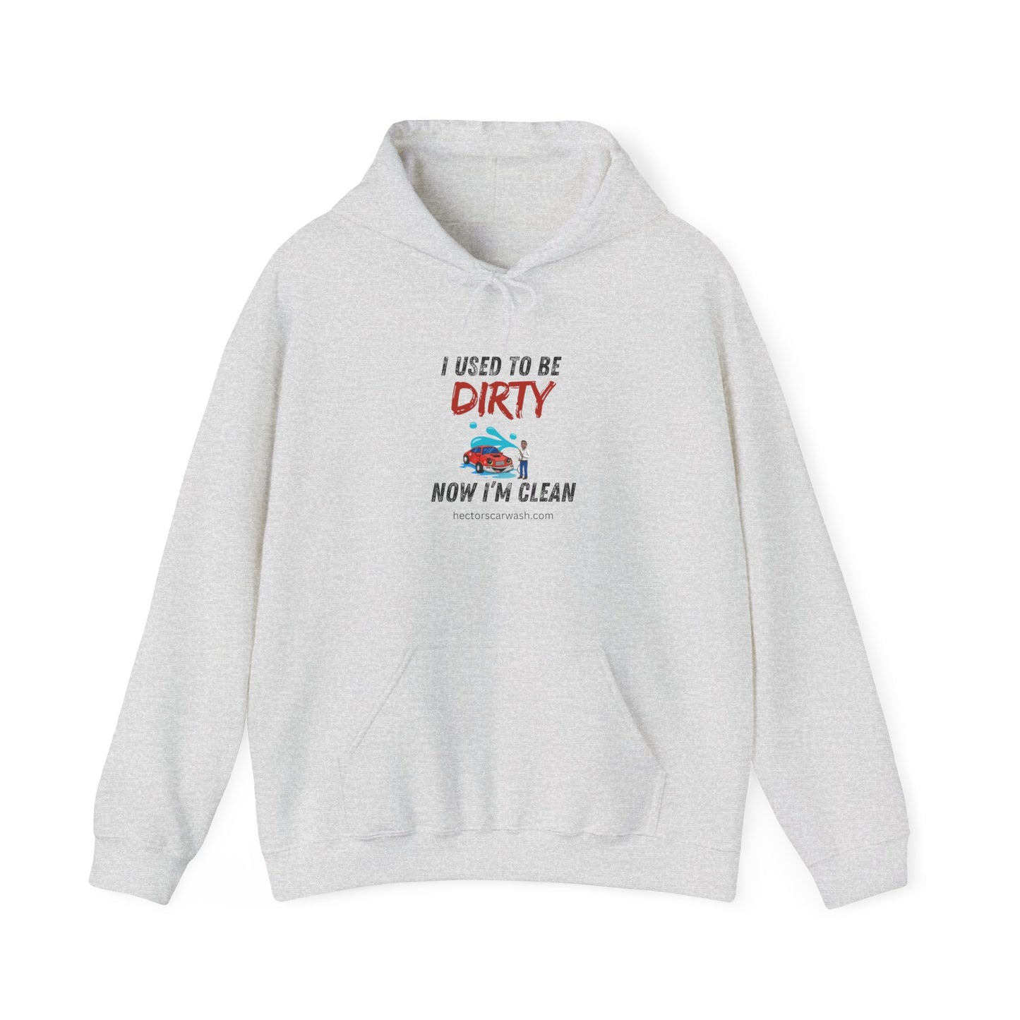 Hectors' 'I Used to Be Dirty Now I'm Clean' Hoodie - Unisex Heavy Blend Sweatshirt