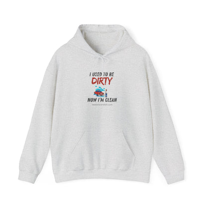 Hectors' 'I Used to Be Dirty Now I'm Clean' Hoodie - Unisex Heavy Blend Sweatshirt
