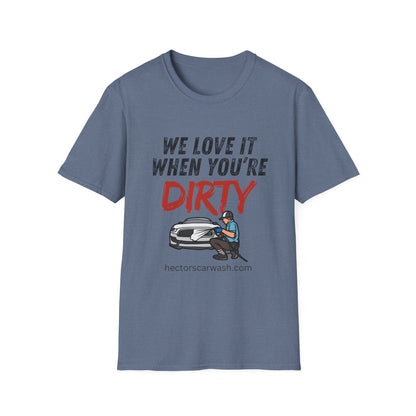 'We Love It When You're Dirty' Car Lovers Unisex Soft Style T-Shirt