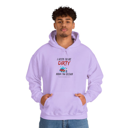 Hectors' 'I Used to Be Dirty Now I'm Clean' Hoodie - Unisex Heavy Blend Sweatshirt