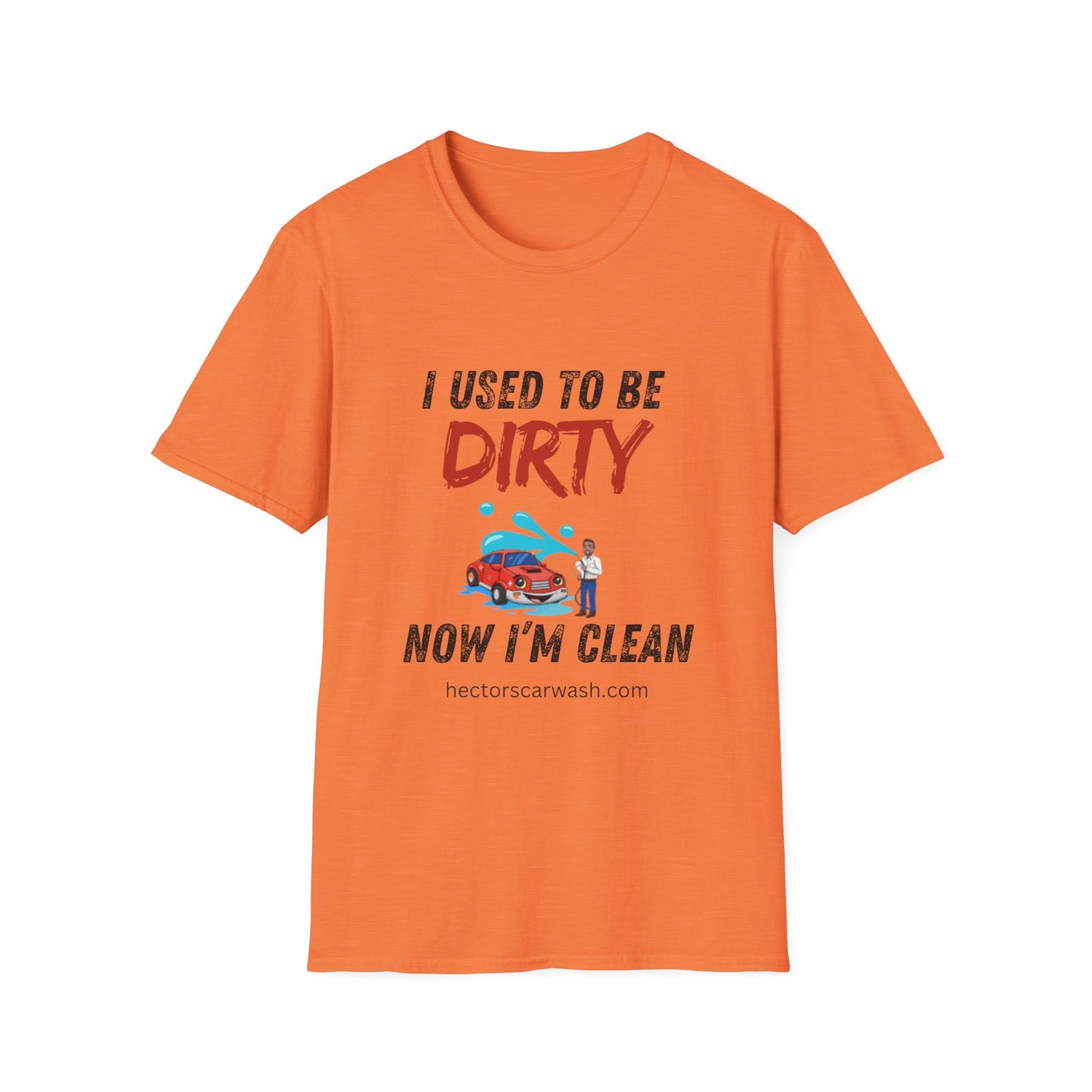 Hector's 'I Used to Be Dirty, Now I'm Clean' (Black Lettering) Funny Car Wash Unisex Soft Style T-Shirt