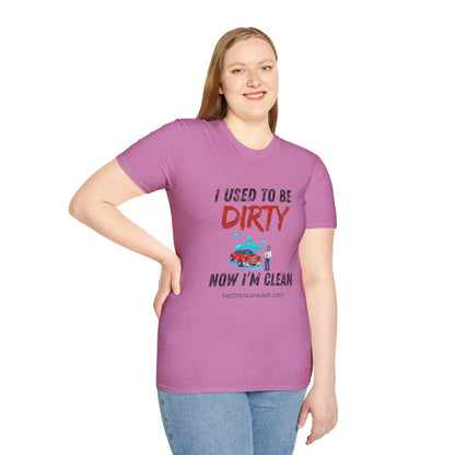 Hector's 'I Used to Be Dirty, Now I'm Clean' (Black Lettering) Funny Car Wash Unisex Soft Style T-Shirt