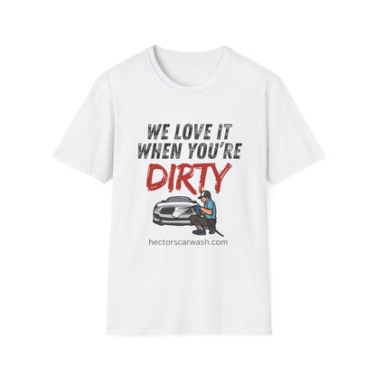 'We Love It When You're Dirty' Car Lovers Unisex Soft Style T-Shirt