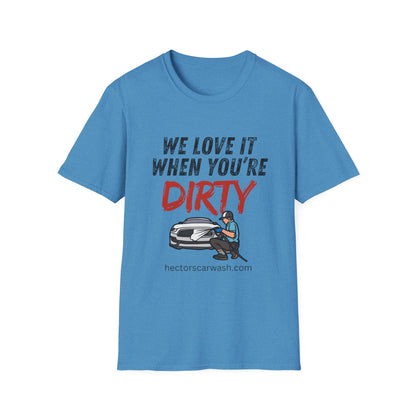 'We Love It When You're Dirty' Car Lovers Unisex Soft Style T-Shirt