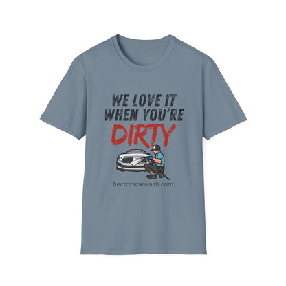 'We Love It When You're Dirty' Car Lovers Unisex Soft Style T-Shirt