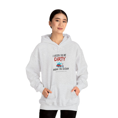 Hectors' 'I Used to Be Dirty Now I'm Clean' Hoodie - Unisex Heavy Blend Sweatshirt