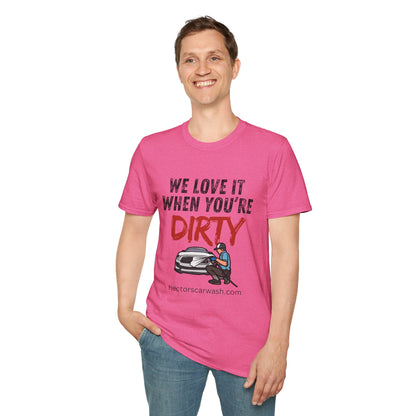 'We Love It When You're Dirty' Car Lovers Unisex Soft Style T-Shirt