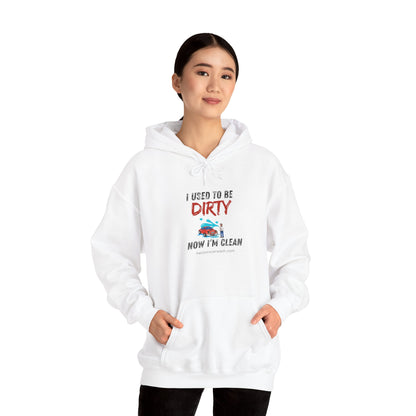 Hectors' 'I Used to Be Dirty Now I'm Clean' Hoodie - Unisex Heavy Blend Sweatshirt